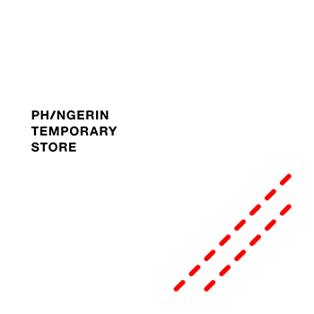 PHINGERIN TEMPORARY STORE